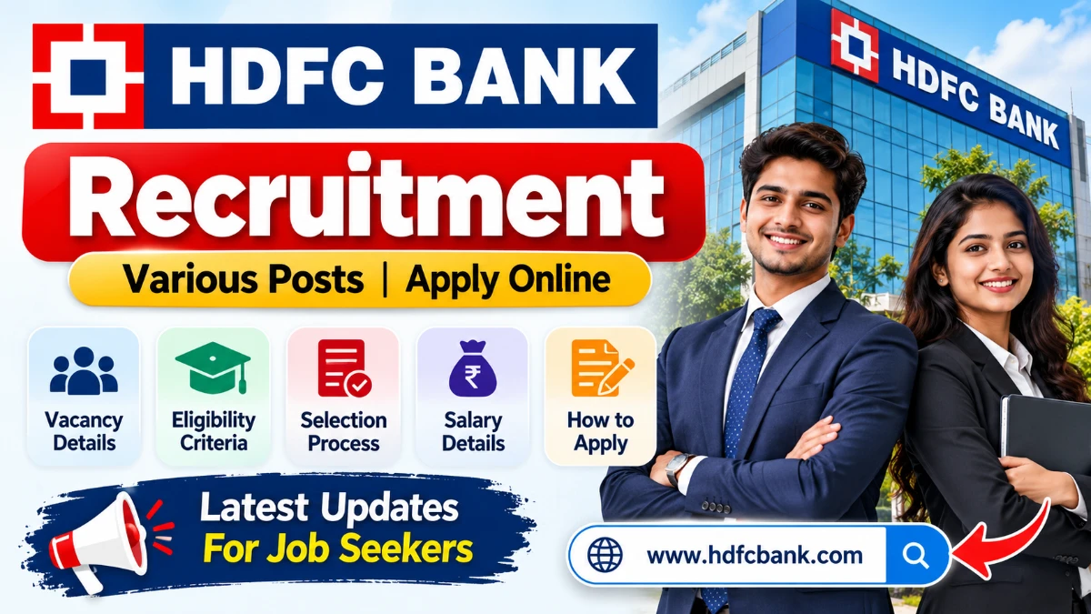 HDFC Bank Recruitment 2026 » Apply Online, Eligibility, Selection Process For Various Posts